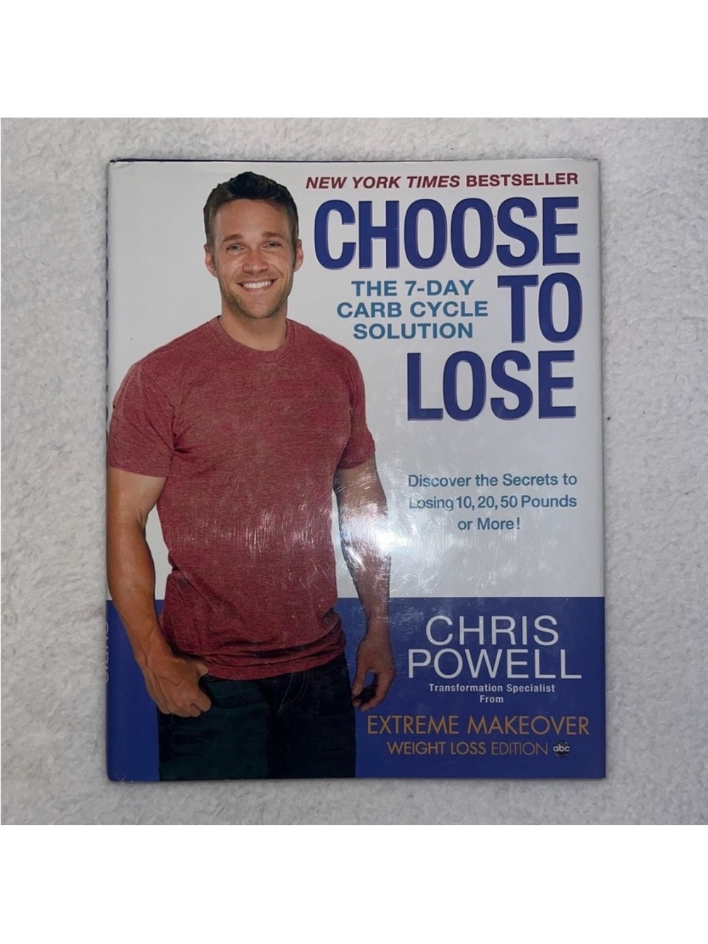 Choose To Lose Book By Chris Powell EXTREME MAKEOVER New York Times Bestseller